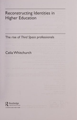 Reconstructing identities in higher education: the rise of "third space" professionals