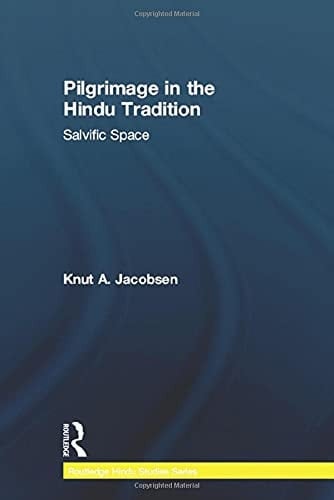 Pilgrimage in the Hindu tradition: salvific space