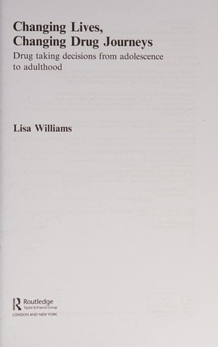Changing lives, changing drug journeys: drug taking decisions from adolescence to adulthood