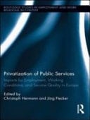 Privatization of Public Services: Impacts for Employment, Working Conditions, and Service Quality in Europe