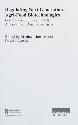 Regulating next generation agri-food bio-technologies: lessons from European, North American and Asian experiences