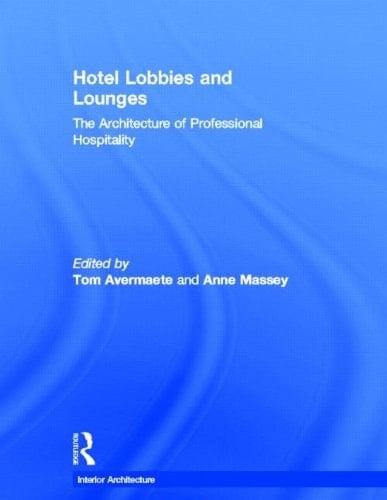 Hotel lobbies and lounges: the architecture of professional hospitality