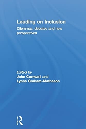 Leading on inclusion: dilemmas, debates and new perspectives
