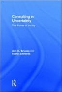 Consulting in Uncertainty: The Power of Inquiry