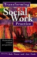 Transforming Social Work Practice: Postmodern Critical Perspectives