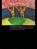 Anthropology of Love and Anger: The Aesthetics of Conviviality in Native Amazonia