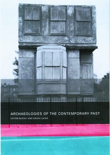 Archaeologies of the Contemporary Past