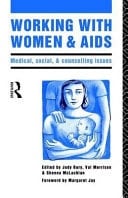 Working with Women and AIDS: Medical, Social and Counselling Issues