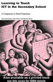 Learning to Teach ICT in the Secondary School: A Companion to School Experience