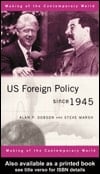 US Foreign Policy Since 1945
