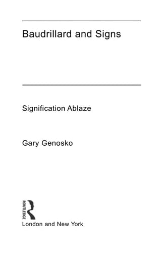 Baudrillard and signs: signification ablaze