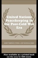 United Nations Peacekeeping in the Post-Cold War Era