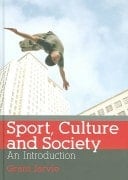 Sport, culture and society: an introduction