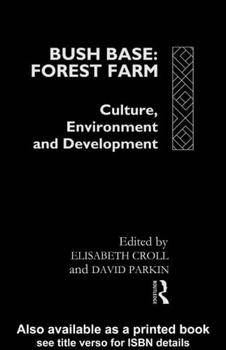 Bush base: forest farm : culture, environment, and development