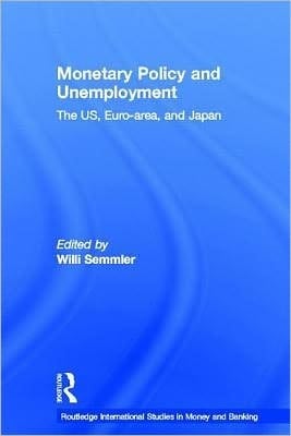 Monetary Policy and Unemployment: The US, Euro-Area and Japan