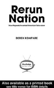 Rerun Nation: How Repeats Invented American Television