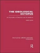 Ideological Octopus: An Exploration of Television and Its Audience