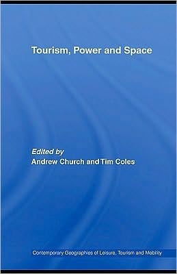 Tourism, Power, And Space