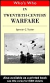 Who's Who in Twentieth Century Warfare
