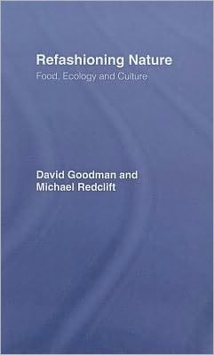 Refashioning Nature: Food, Ecology and Culture