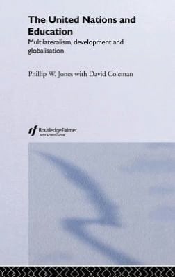 United Nations and Education: Multilateralism, Development and Globalisation