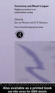 Ceremony and Ritual in Japan: Religious Practices in an Industrialized Society