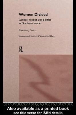Women Divided: Gender, Religion and Politics in Northern Ireland