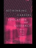 Rethinking Careers Education and Guidance: Theory, Policy and Practice