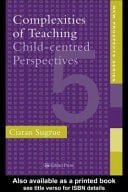 Complexities of Teaching: Child-Centred Perspectives
