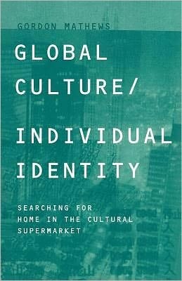 Global culture/individual identity: searching for home in the cultural supermarket