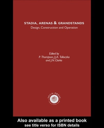 Stadia Arenas and Grandstands: Design, Construction and Operation