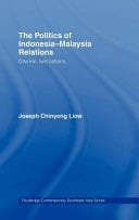 Politics of Indonesia-Malaysia Relations: One Kin, Two Nations