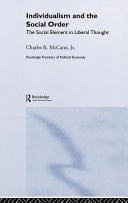 Individualism and the Social Order: The Social Element in Liberal Thought
