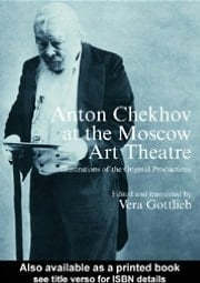 Anton Chekhov At The Moscow Art Theatre