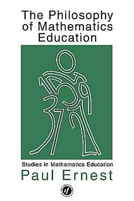 The Philosophy Of Mathematics Education