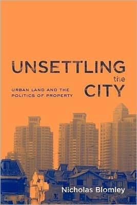 Unsettling the City: Urban Land and the Politics of Property