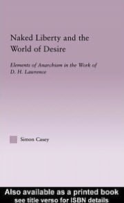 Naked Liberty and the World of Desire: Elements of Anarchism in the Work of D. H. Lawrence