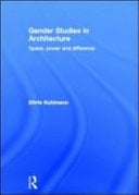 Gender Studies in Architecture: Space, Power and Difference