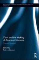 Class and the Making of American Literature: Created Unequal