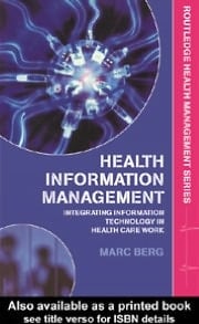 Health Information Management: Integrating Information and Communication Technology in Health Care Work
