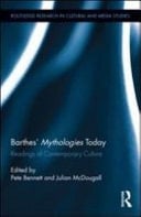 Barthes' Mythologies Today Readings of Contemporary Culture