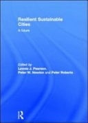 Resilient Sustainable Cities: A Future