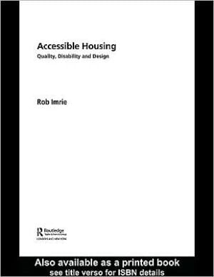 Accessible Housing: Quality, Disability and Design