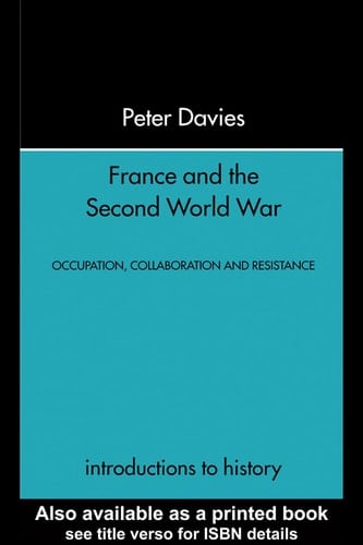 France and the Second World War: Resistance, Occupation and Liberation