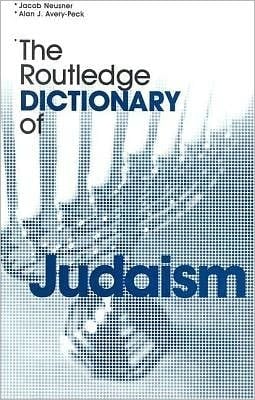 Routledge Dictionary of Judaism