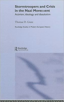 Stormtroopers and Crisis in the Nazi Movement: Activism, Ideology and Dissolution