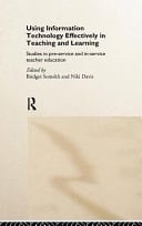 Using IT Effectively in Teaching and Learning: Studies in Pre-Service and in-Service Teacher Education