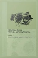 Regionalism In Post-suharto Indonesia