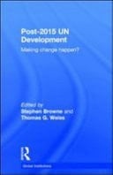 Post-2015 un Development: Making Change Happen?