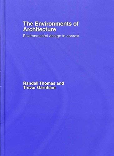 The Environments of Architecture: Environmental Design in Context